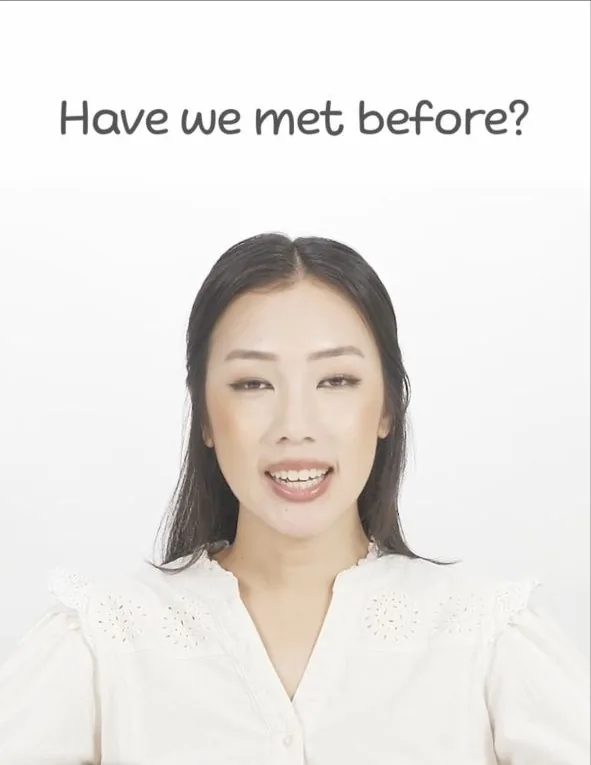 Speak lesson video: a real teacher on camera asks 'Have we met before?' before the learner answers out loud